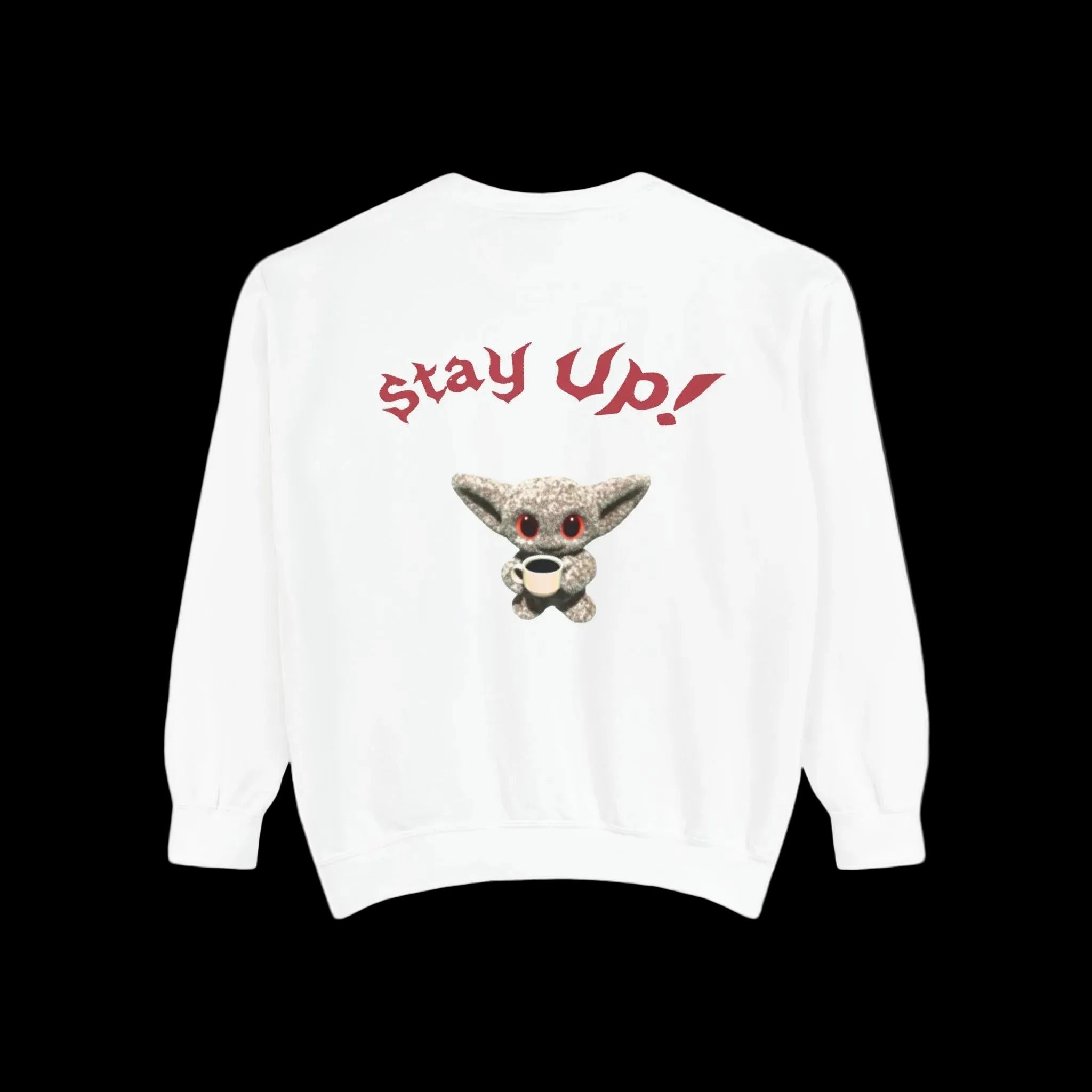 Stay Up! Sweatshirt